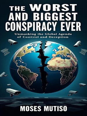 cover image of The Worst and Biggest Conspiracy Ever
